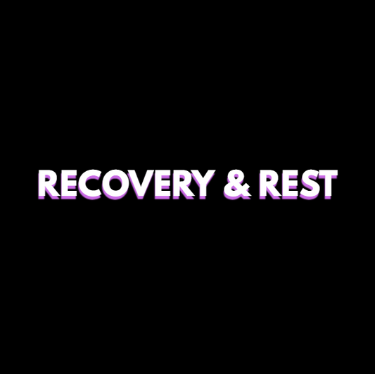RECOVERY & REST
