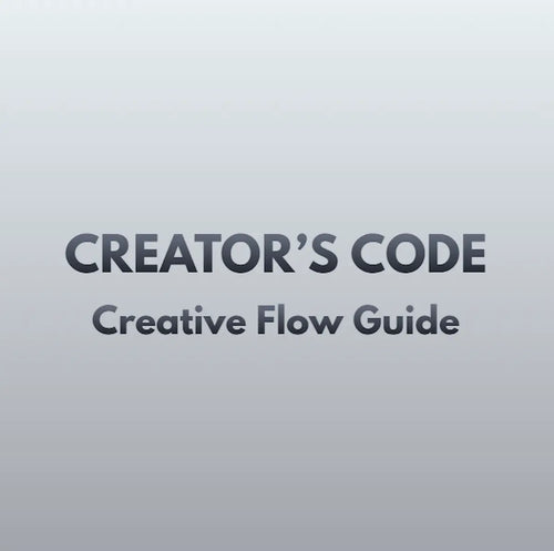 Creative Flow Guide - CREATOR’S CODE