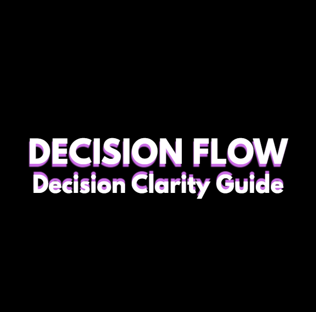 Decision Clarity Guide – DECISION FLOW
