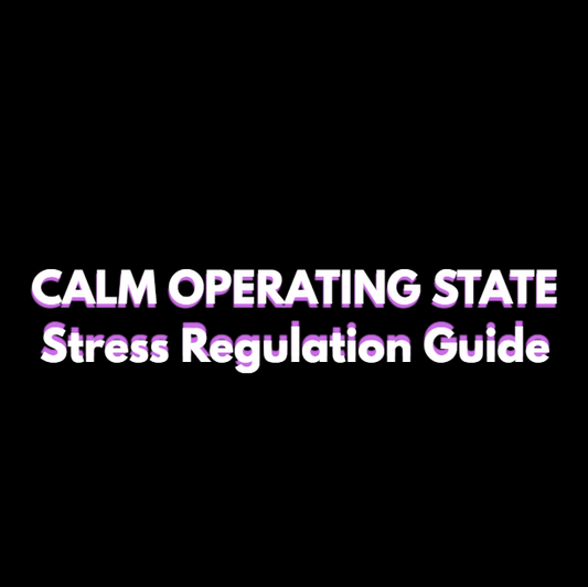 Stress Regulation Guide – CALM OPERATING STATE