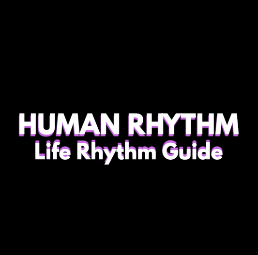 Life Rhythm Guide – HUMAN RHYTHM