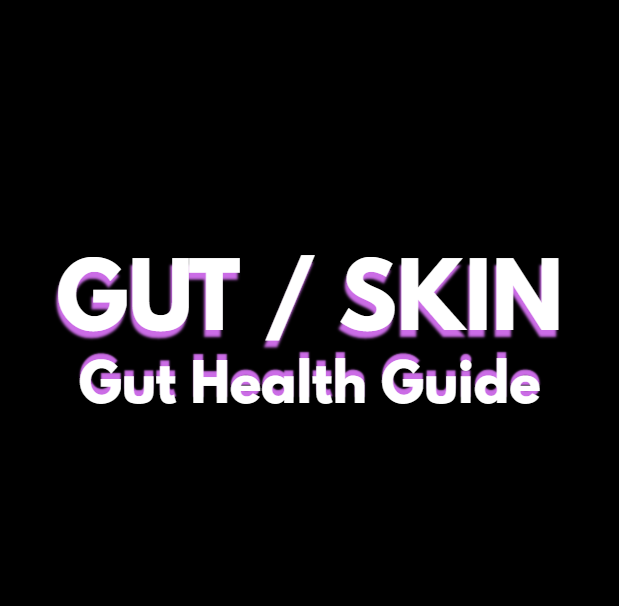 Gut Health Guide – GUT / SKIN